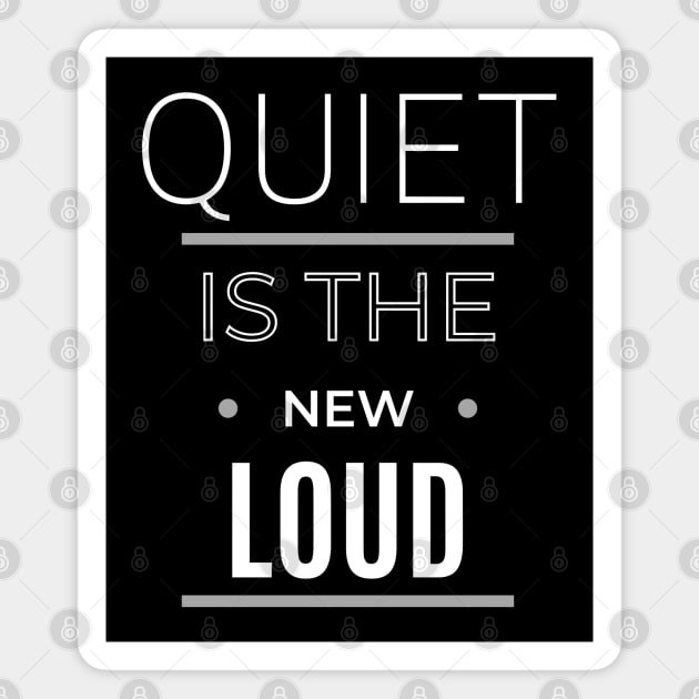 Quiet is the New Loud funny tshirt quiet people t-shirt social introvert Magnet by Say What You Mean Gifts